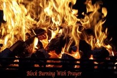 Block Burning With Prayer